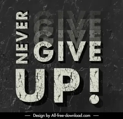 never give up quotation vintage dynamic poster typography template