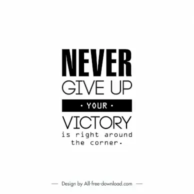 Never give up your victory is right around the corner quotation banner typography