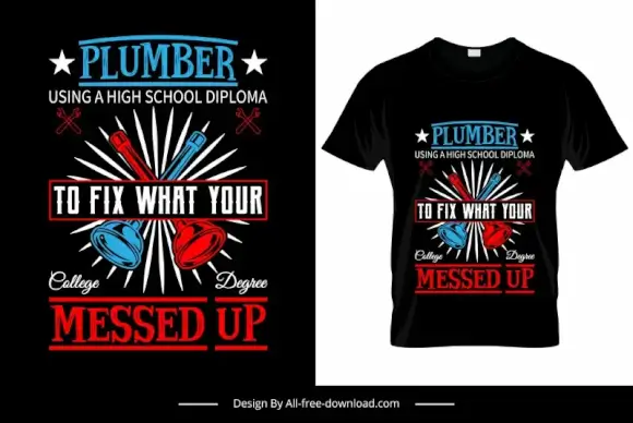 plumber using a high school diploma quotation tshirt template dark contras symmetric tools design 