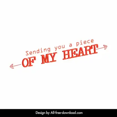 sending you a piece of my heart quotation typography template simple arrows texts decor 