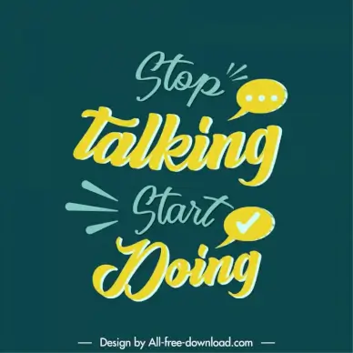 stop talking start doing quotation dynamic texts typography template