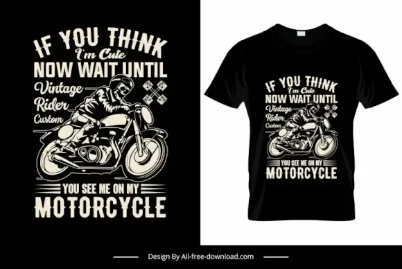 t shirt motorcycle if you think i am cute quotation retro dynamic design