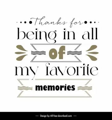 thanks for being in all of my favorite memories quotation template dynamic texts decor