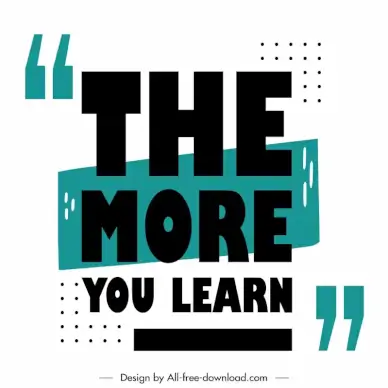 the more you learn quotation elegant poster typography template