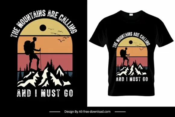 the mountains are calling and i must go quotation tshirt template dark silhouette hiker mountain scene sketch