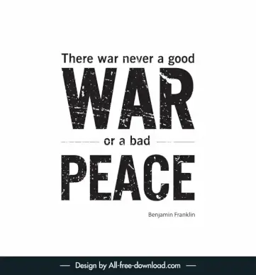 there war never a good war or a bad peace quotation typography banner flat black white retro texts