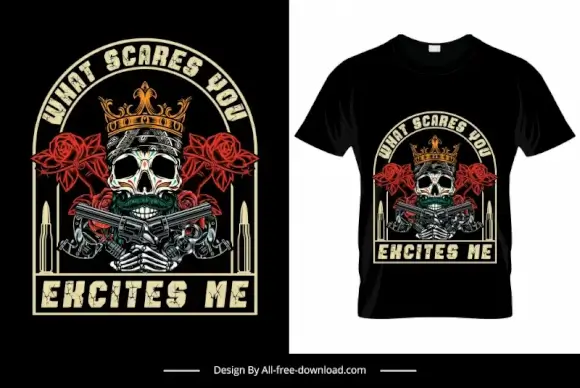 what scares you excites me quotation tshirt template symmetric horror skull gun rose sketch symmetric classic
