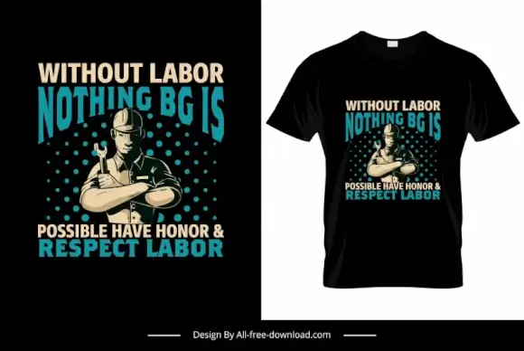 without labour nothing bg is possible quotation tshirt template dark classic design worker sketch