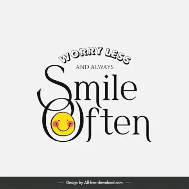 worry less and always smile often quotation banner template cute face calligraphic texts sketch