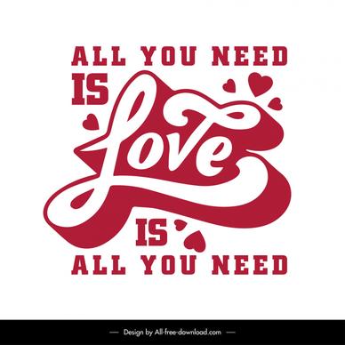 all you need is love quotation poster template dynamic calligraphic texts hearts decor