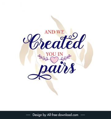 and we created you in pairs typo banner template elegant texts leaves heart decor