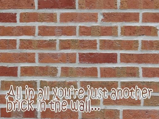 another brick in the wall
