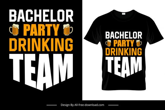 bachelor party drinking team tshirt template texts beer glass decor