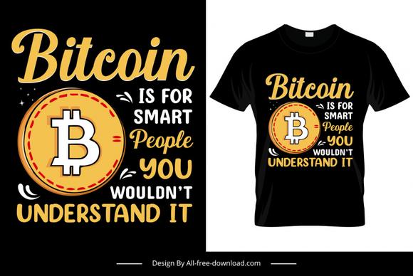bitcoin is for smart people quotation tshirt template contrast design digital currency sketch
