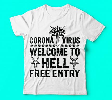 covid 19 ccorona virus welcome to hell free entry tshirts template vector black tshirt design or vector or trendy design or christmas or fishing design or printing design or banner or poster vector file