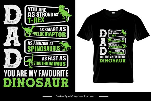dad you are my favorite dinosaurs quotation tshirt template dark retro grunge texts species sketch