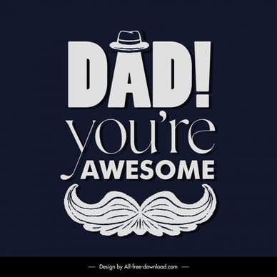 dad youre awesome quotation template retro texts moustache hat decor