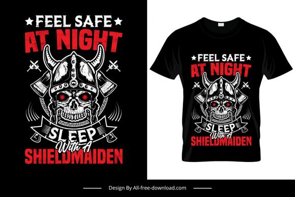 feel safe at night sleep with a shieldmaiden quotation tshirt template dark retro horrible skull decor