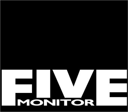 five monitor