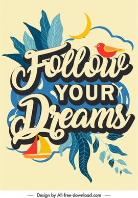 Follow your dreams quotation background  typography template  
