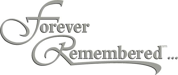 forever remembered