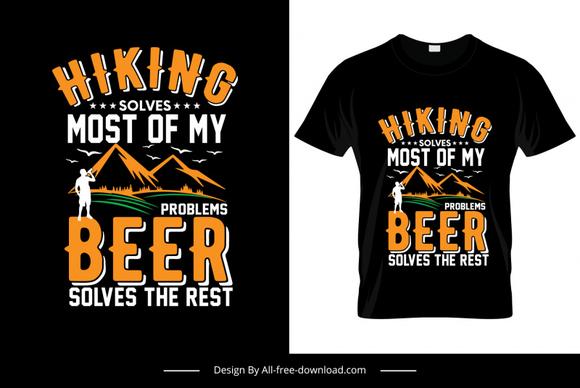 hiking solves most of my problems beer solves the rest quotation tshirt template flat dark contrast texts mountain person silhouette sketch