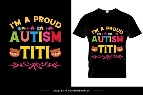 i am a proud autism titi tshirt template texts bears puzzle joints decor