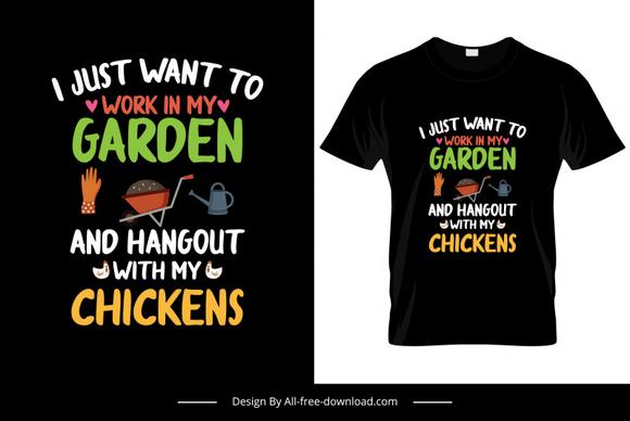 i just want to work in my garden and hangout with my chickens quotation tshirt template contrast dark gardening tools texts decor