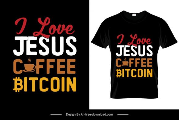 i love jesus coffee bitcoin tshirt template elegant simple, flat texts decor