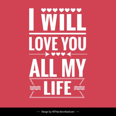 i will love you all my life quotation poster template elegant flat modern texts hearts arrows ribbon decor 