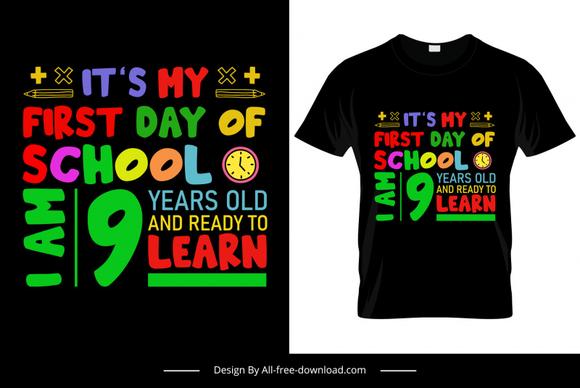 its my first day at school quotation tshirt template colorful flat texts educational elements decor