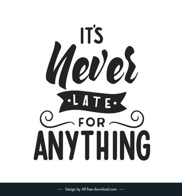 its never late for anything quotation typography template flat classical texts curves ribbon decor