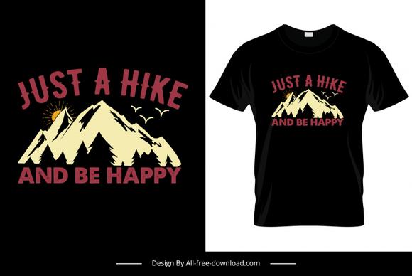 just a hike and be happy quotation tshirt template dark classical silhouette mountain scene decor