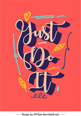just do it quotation dynamic 3d texts typography poster