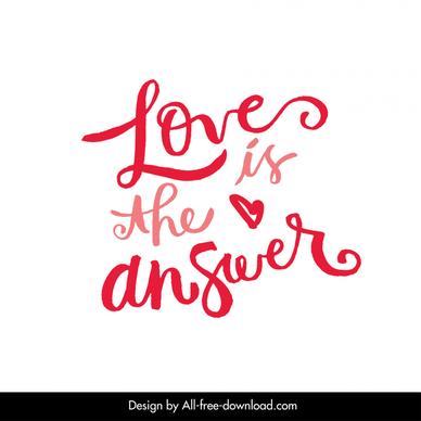 love is the answer quotation typography template classical handdrawn texts sketch