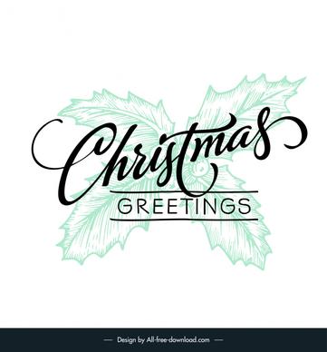 merry christmas greetings typography design elements flat classic handdrawn leaves calligraphic texts decor