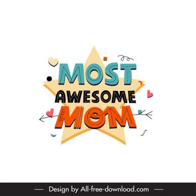 most awesome mom quotation backdrop dynamic texts star hearts decor