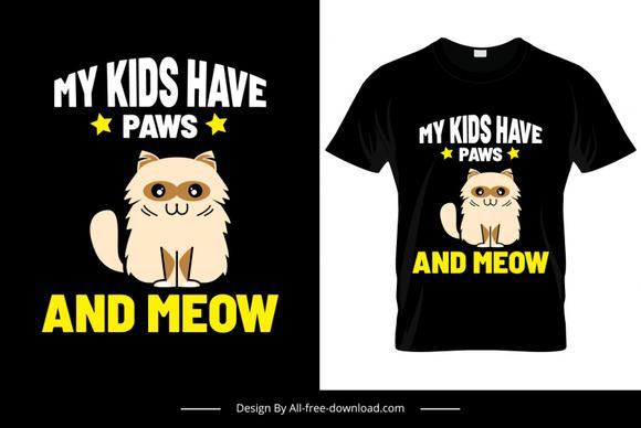 my kids have paws and mewo tshirt template cute cartoon cat sketch