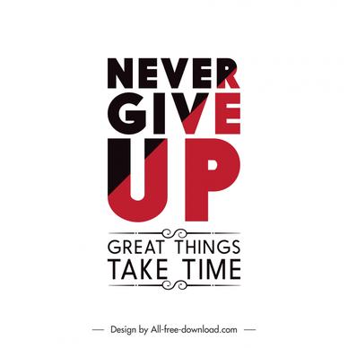Never give up great things take time decor backdrop poster typography modern