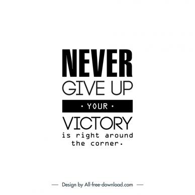 Never give up your victory is right around the corner quotation banner typography