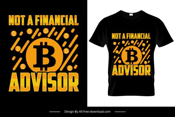 not a financial advisor tshirt template flat bitcoin symbols sketch