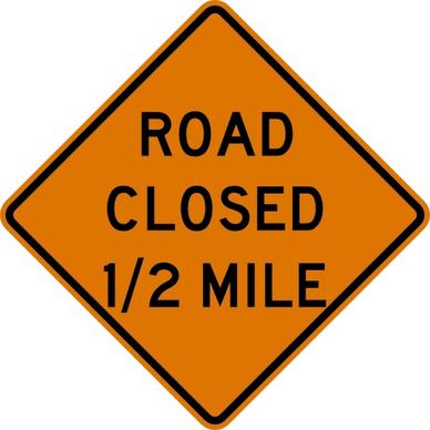 Road Closed Half Mile Sign clip art