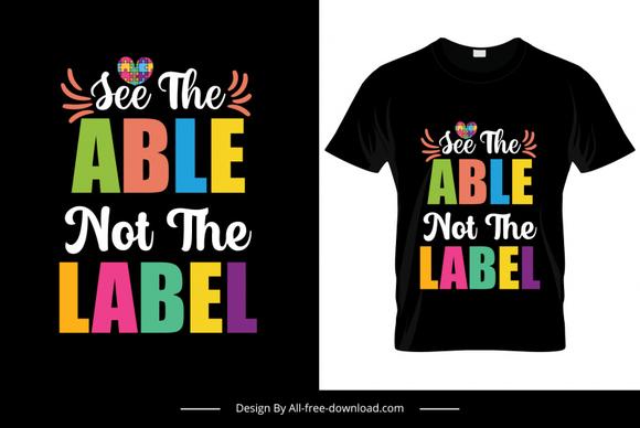 see the able not the label quotation tshirt template flat modern colorful texts jigsaw puzzles heart decor
