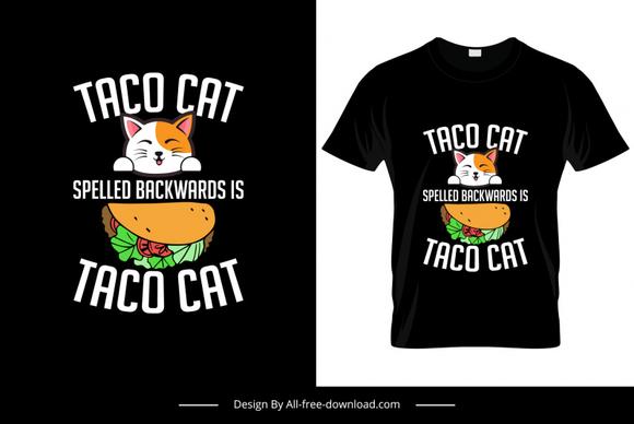 spelled backwards is taco cat tshirt template retro cute kitty hamburger sketch