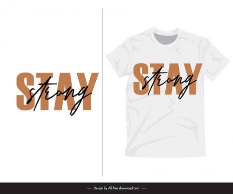   stay strong typography t shirt template handdrawn flat