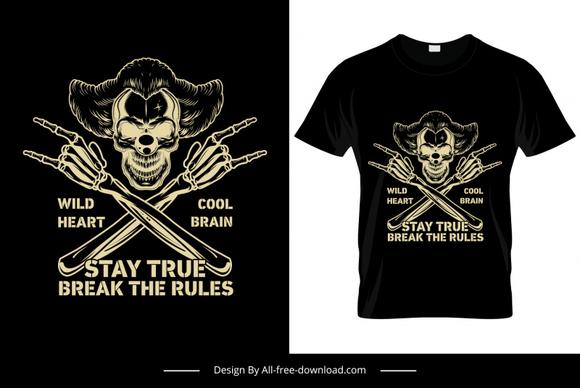 stay true break the rules wild heart cool brain tshirt template horror skull sketch symmetric retro design 