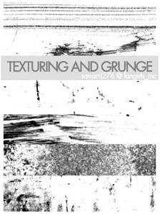texturing and grunge