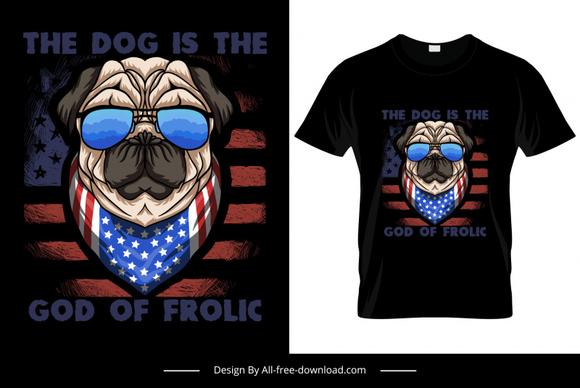 the dog is the god of folic quotation tshirt template funny stylized dog face usa flag sketch