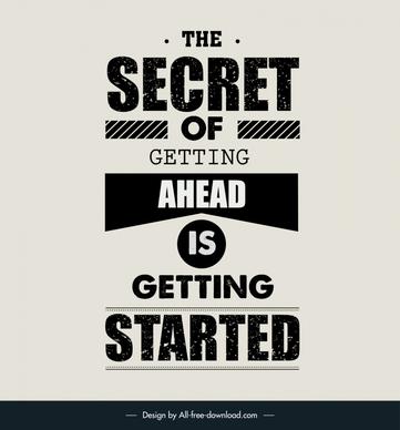 the secret of getting ahead is getting started typo quotation poster template dark flat retro design 