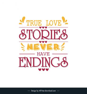 true love stories never have endings short love quotes template symmetric classic texts hearts decor